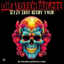 Die Toten Ärzte - Jetzt erst recht
