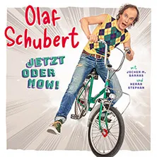 Olaf Schubert & seine Freunde - Jetzt oder now!